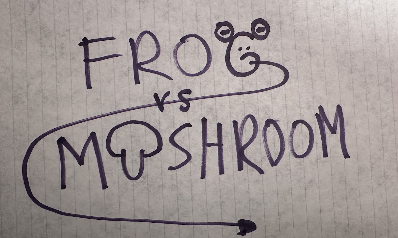 Frog VS Mushroom