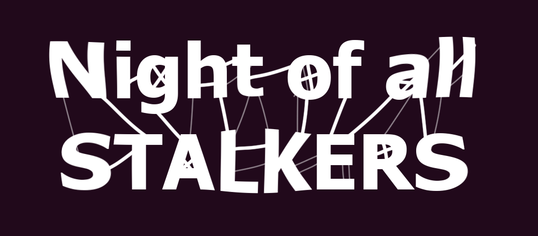 Night Of All Stalkers