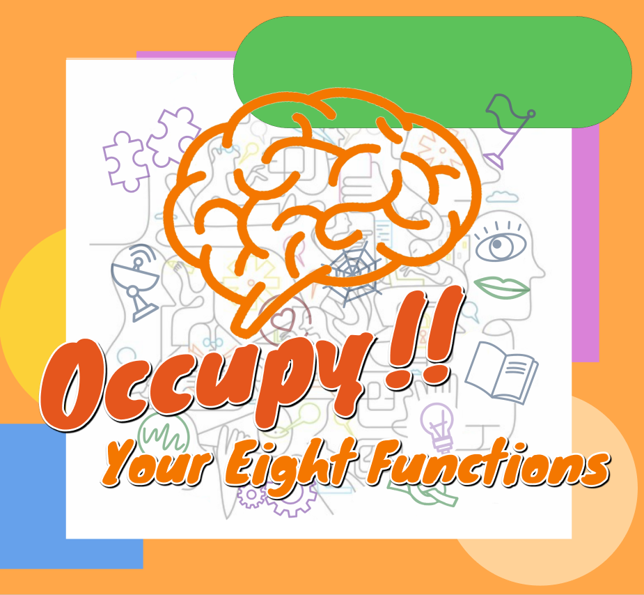 Occupy!! Your Eight Functions by donkeykim