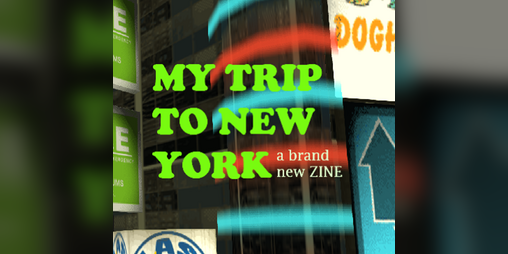 Cover image for My trip to NYC zine