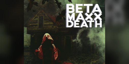 Cover image for Beta Maxx Death