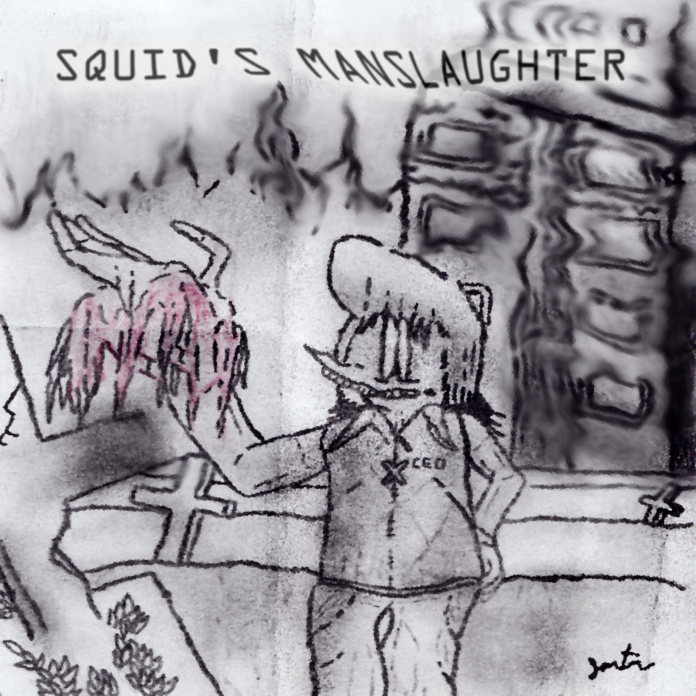 SQUID'S MANSLAUGHTER