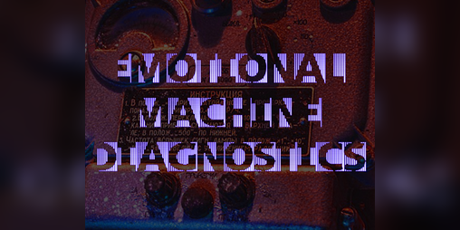 Cover image for Emotional Machine Diagnostics