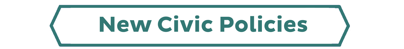 New Civic Policies