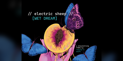 Cover image for // electric sheep // [WET DREAM]