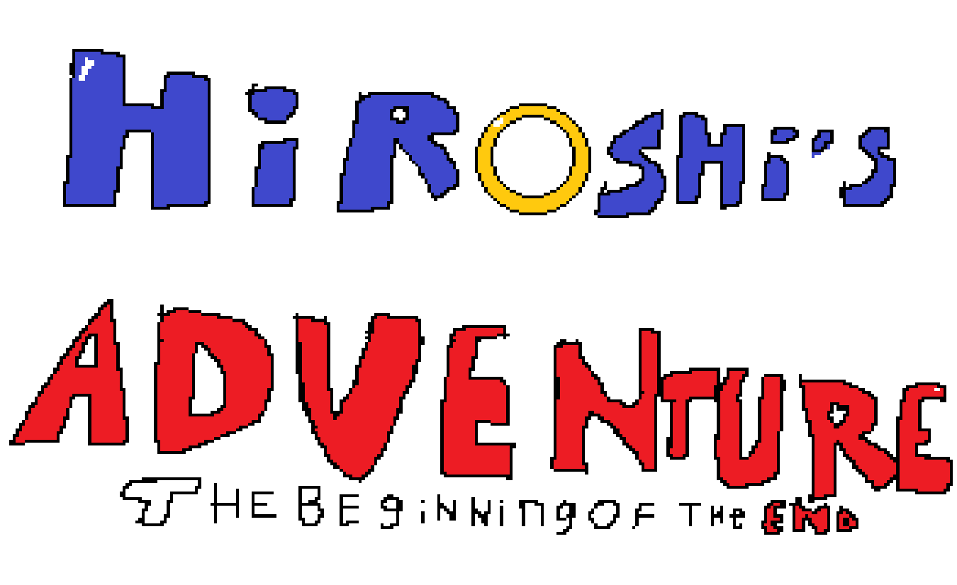 Hiroshi adventure: The beginning of the END