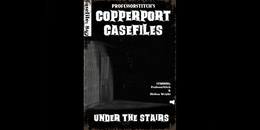 Cover image for The Copperport Casefiles: Under The Stairs