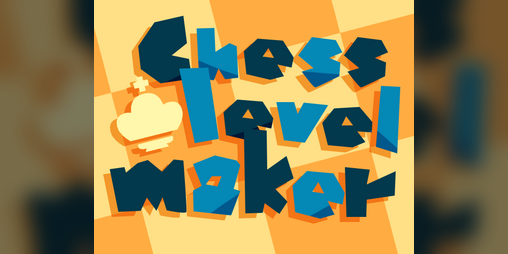 Cover image for Chess Level Maker