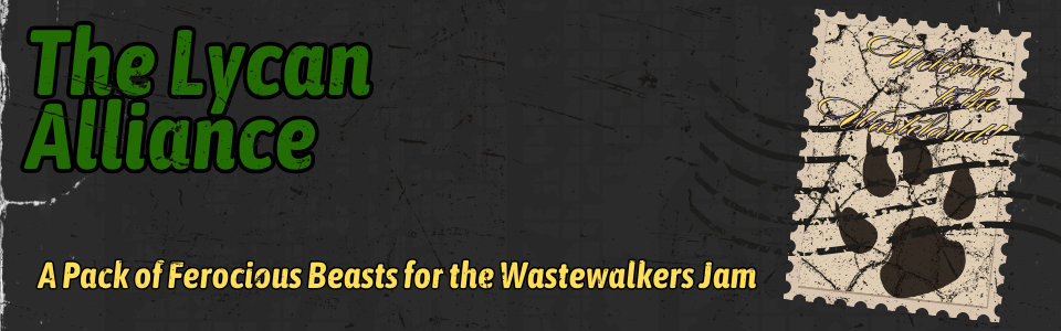 The Lycan Alliance: A Wastewalkers Jam Supplement