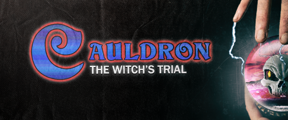 Cauldron - The Witch's Trial