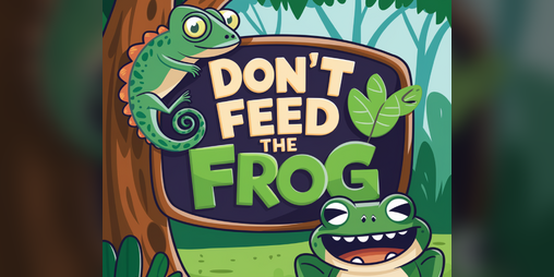 Cover image for Don't feed the frog