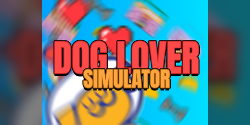 Cover image for Dog Lover Simulator - [v1.04]