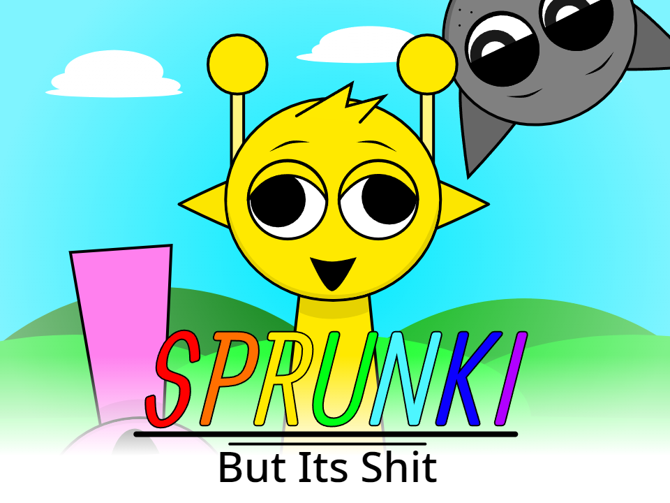 Sprunki But SHIT