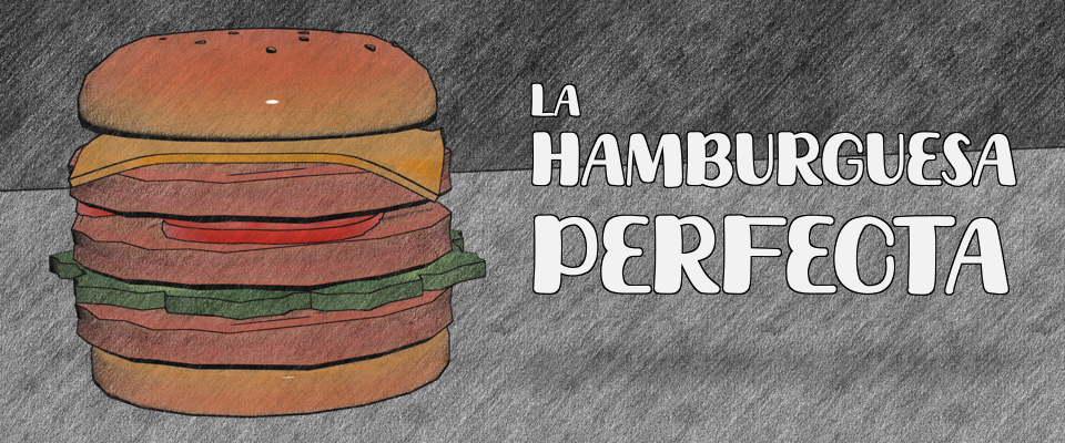 La Hamburguesa Perfecta