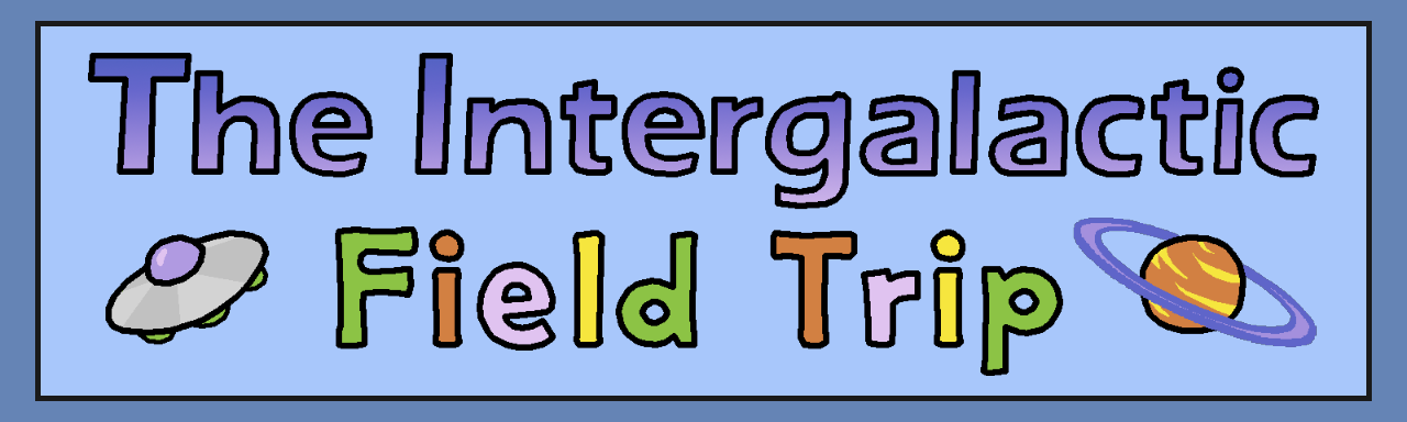 The Intergalactic Field Trip - Demo