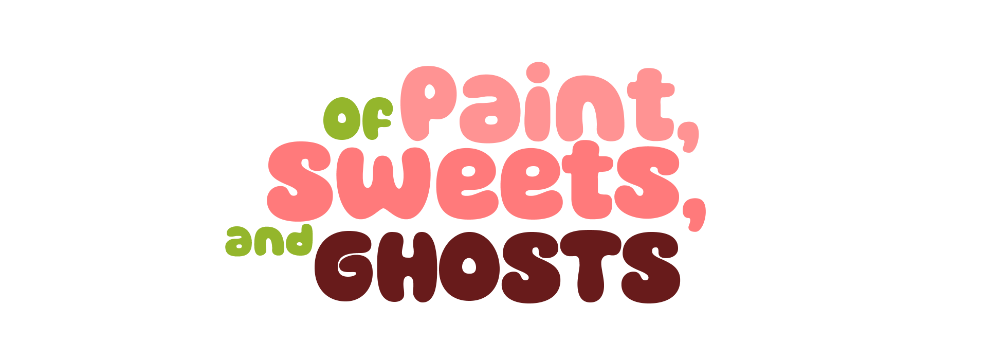 Of Paint, Sweets and Ghosts