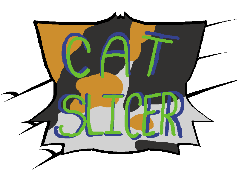 Cat Slicer