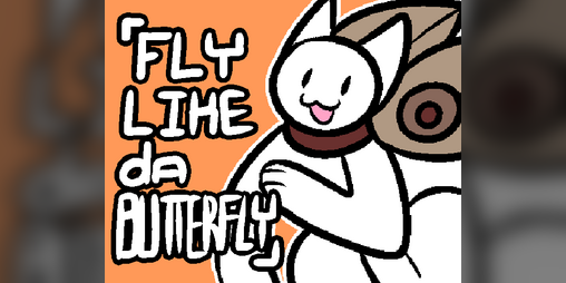 Cover image for FLY LIKE DA BUTTERFLY