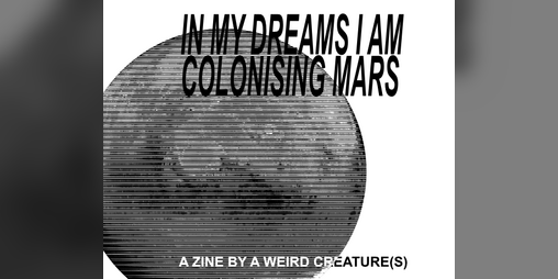Cover image for in my dreams i am colonising mars