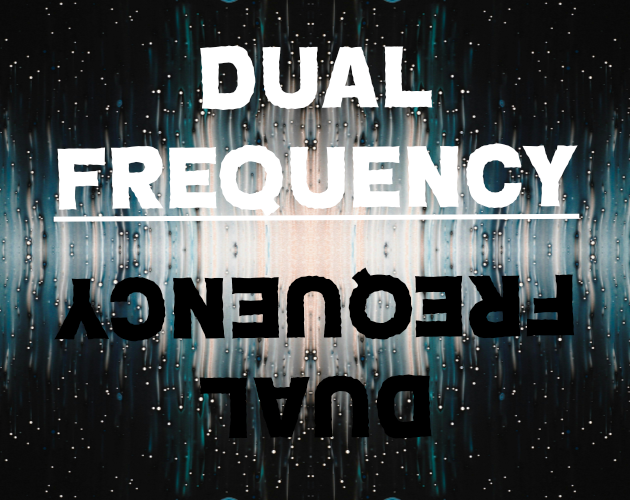 Cover image for DUAL FREQUENCY: a hunt for Bump in the Dark