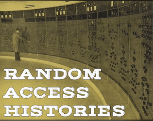 Random Access Histories   - A two player game of interleaved memories. 