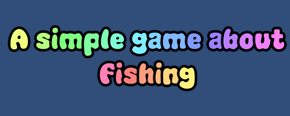 A Simple Game About Fishing