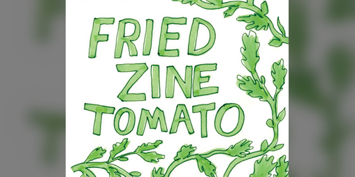 Cover image for Fried Zine Tomato