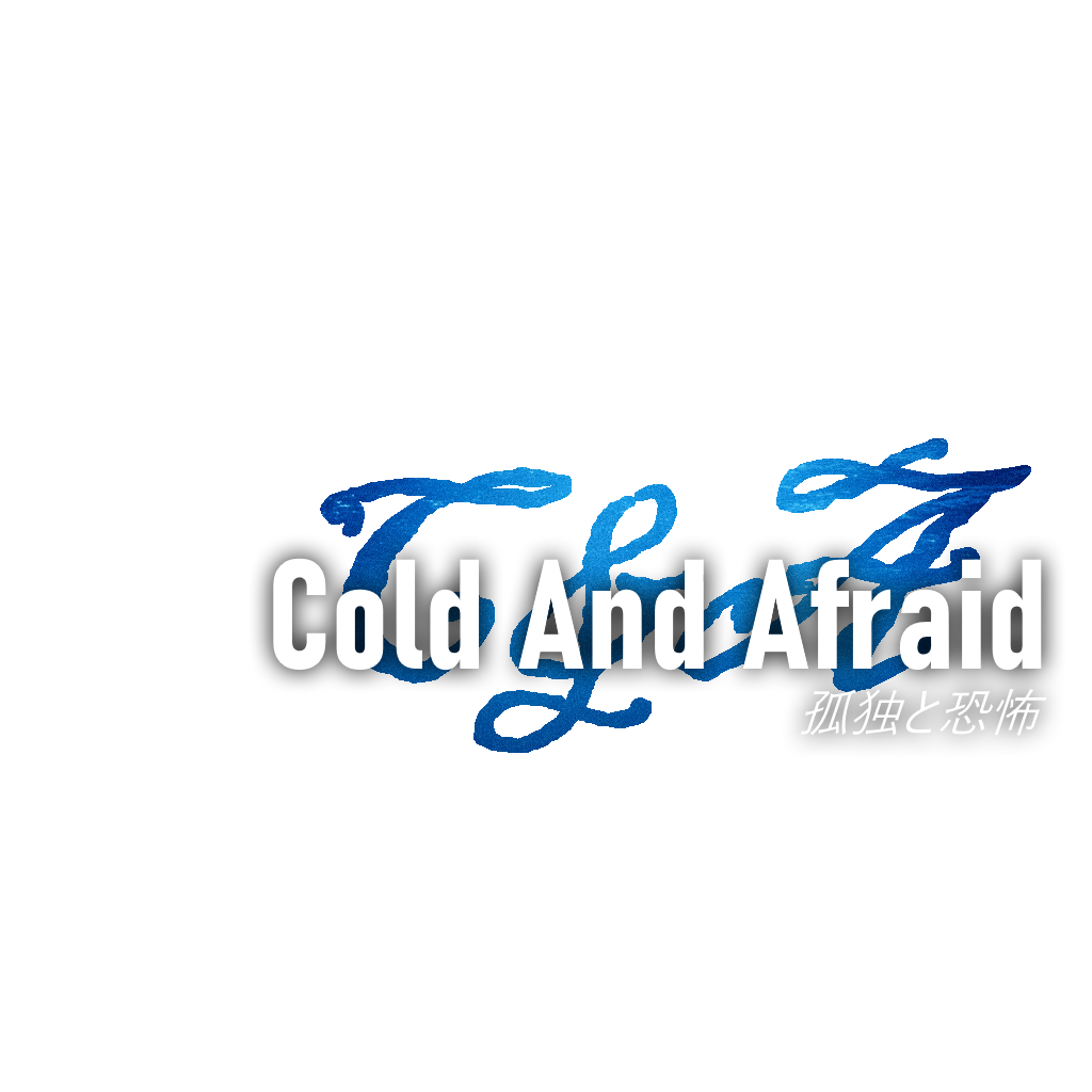 Cold And Afraid By Sunamii