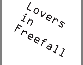Lovers in Freefall   - a game of Belonging Outside Belonging and love beyond wartime 