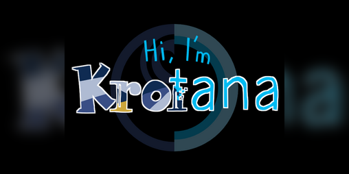 Cover image for Hi, I'm Krotana