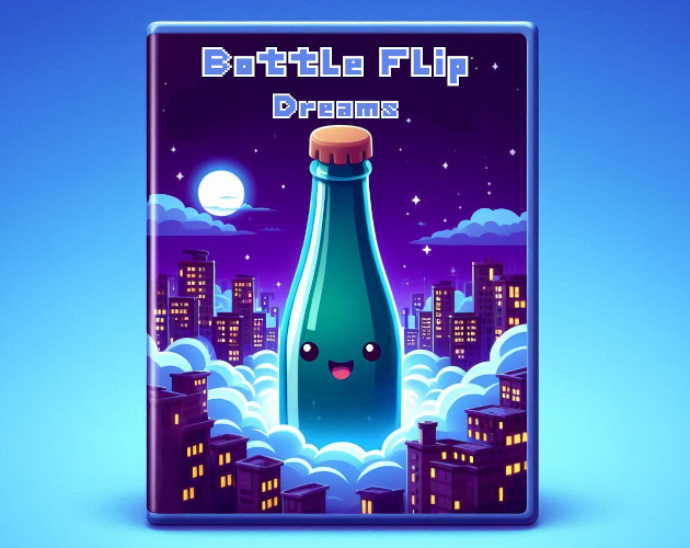 Bottle Flip Dreams ᗪ乇爪ㄖ