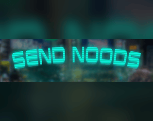 Send N00ds   - A cyberpunk noodle shop during the lunch rush. 