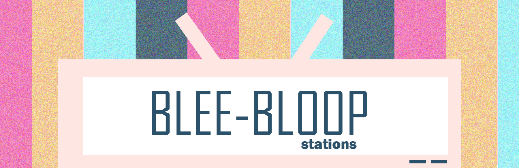 BLEE-BLOOP Stations