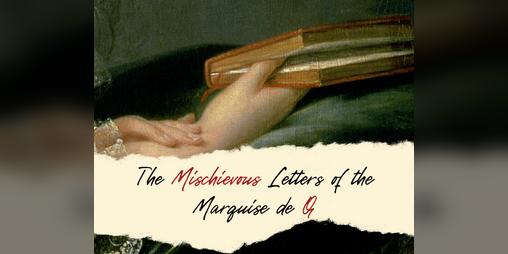 Cover image for The Mischievous Letters of the Marquise de Q (French Letters, Book 2)