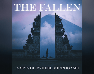 The Fallen- A Spindlewheel Microgame   - A tarot-like game about a fallen Paladin and their Deity, and the task of reconciliation. 