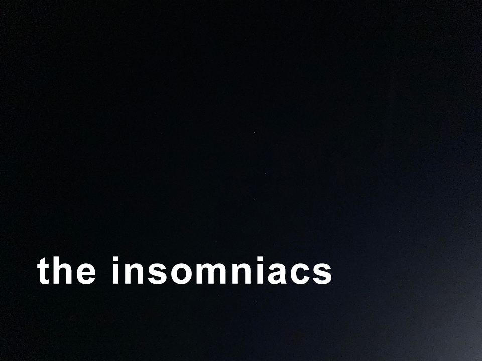 the insomniacs