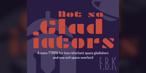 Cover image for Not so Glad-iators (a business card game)