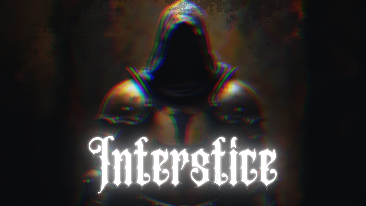 Interstice - Journey into Darkness