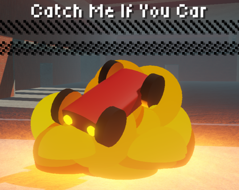 Catch Me If You Car
