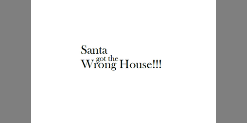 Cover image for Santa Got The Wrong House!!!