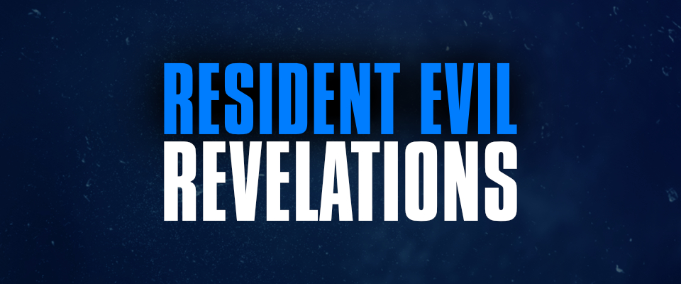 Resident Evil #8 - Revelations