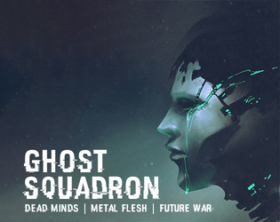 Ghost Squadron   - Encoded minds try to maintain their memories as they're forced to fight someone else's war. 