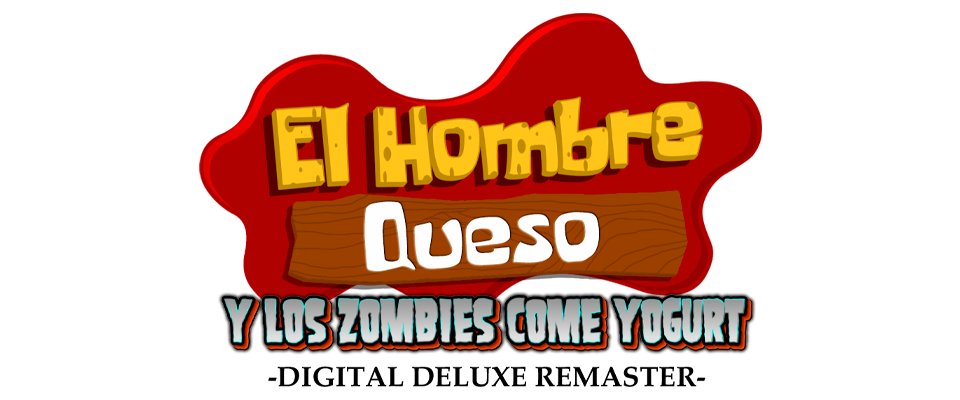 El Hombre Queso Y Los Zombies Come Yogurt: Digital Deluxe Remaster