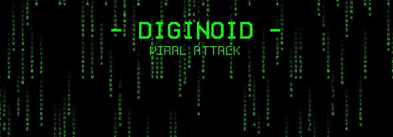 DIGINOID: VIRAL ATTACK