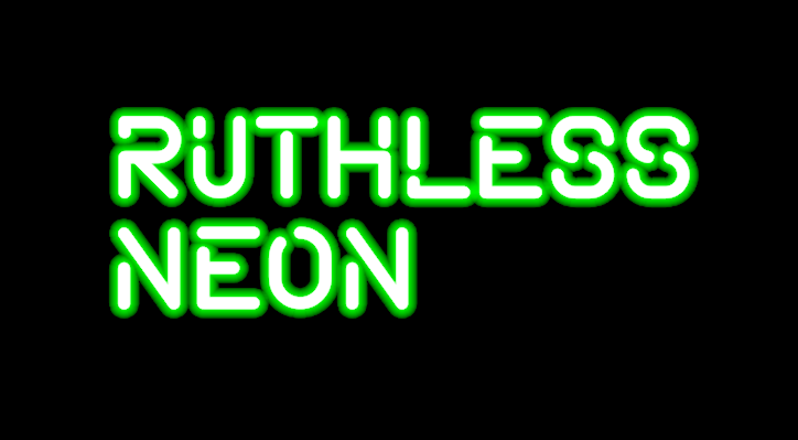 Ruthless Neon