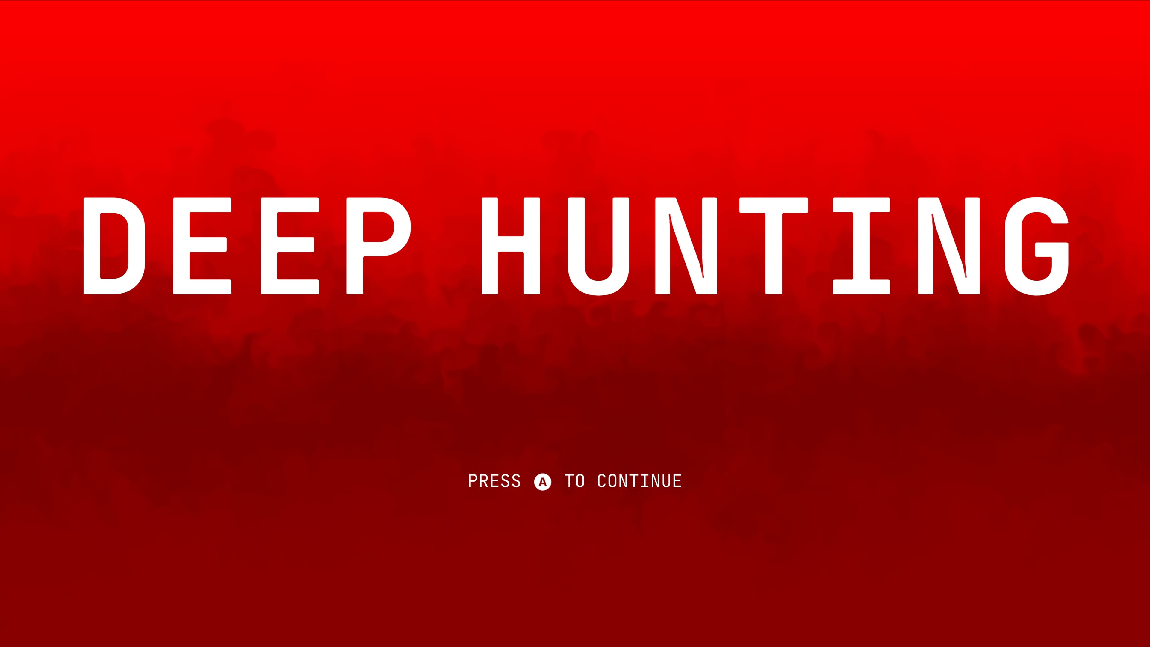 Deep Hunting