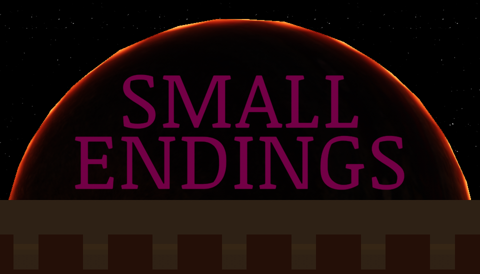 Small Endings