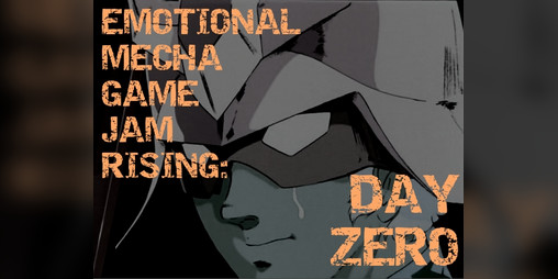 Cover image for Emotional Mech Game Jam Rising: Day Zero