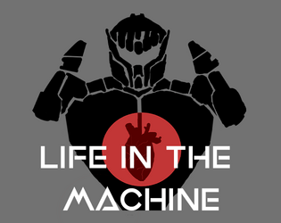Life in the Machine  