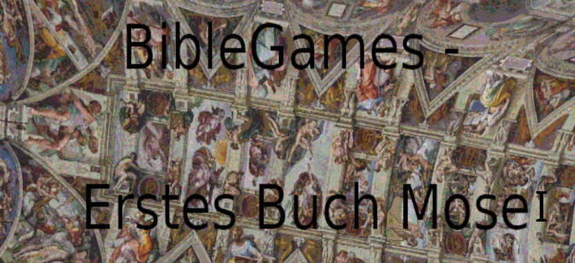 BibleGames - Erstes Buch Mose - Teil I